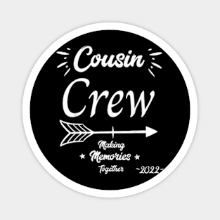 Cousin Crew 2022 Funny Summer Vacation Camping Crew T-Shirt Magnet